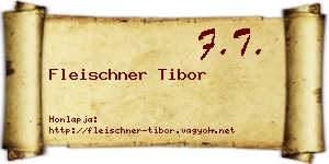 Fleischner Tibor névjegykártya